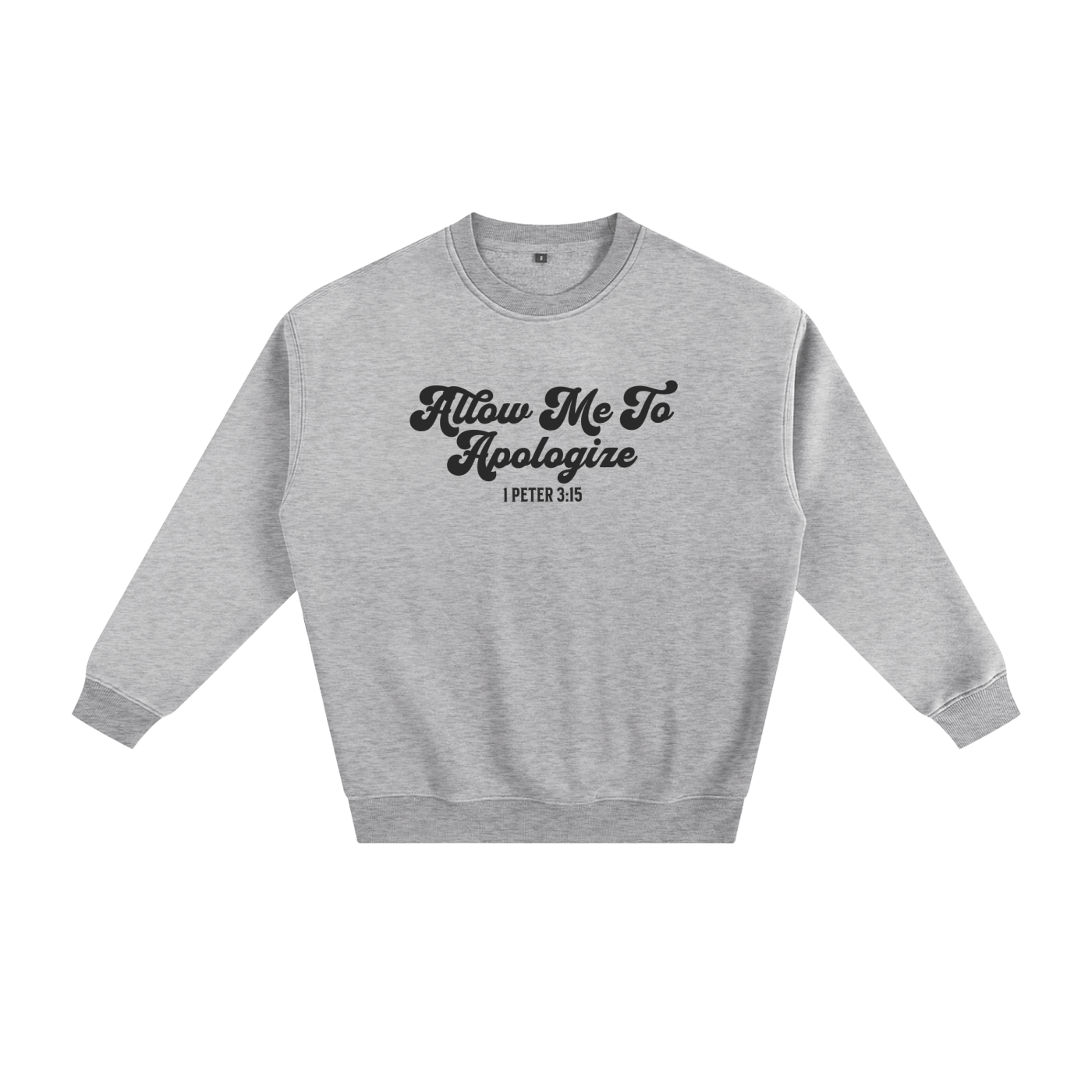 Allow Me To Apologize Classic Sweatshirt