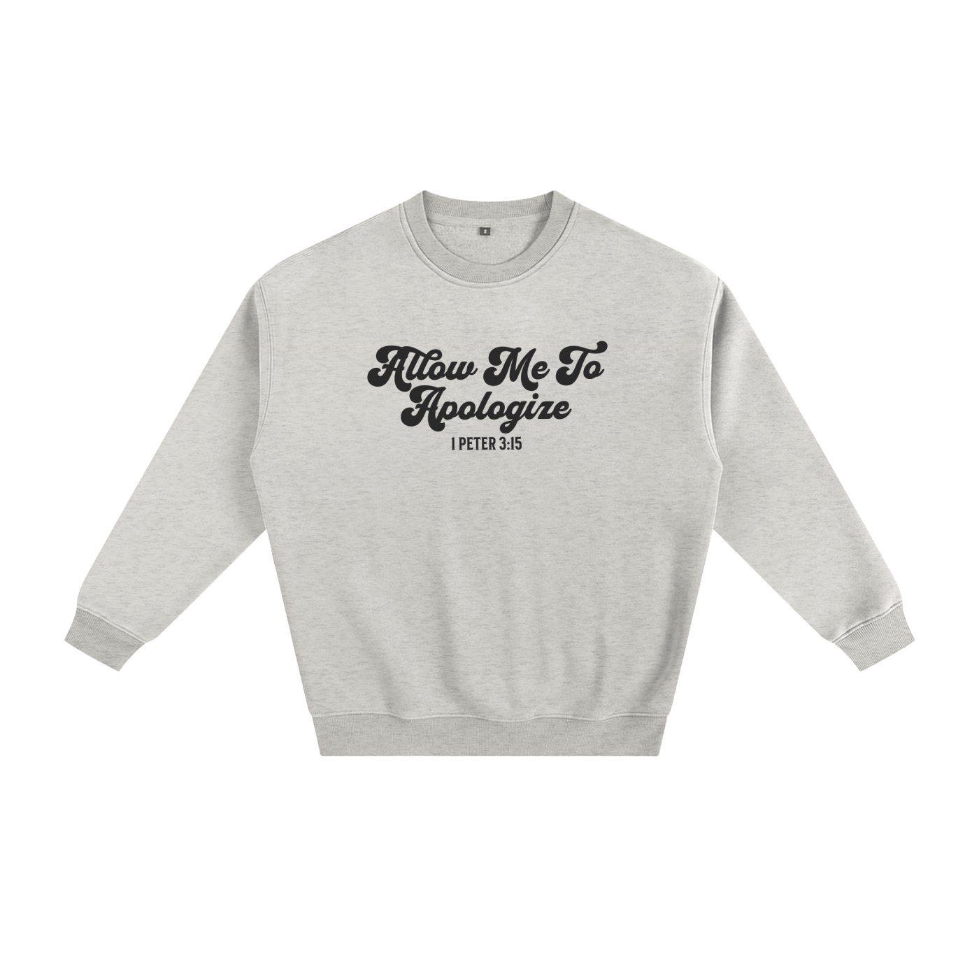 Allow Me To Apologize Classic Sweatshirt