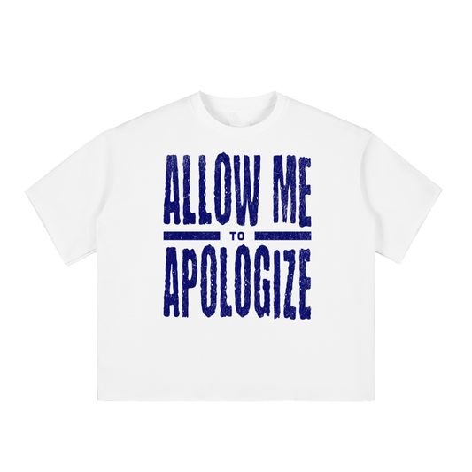 “Allow Me To Apologize” Cropped Tee