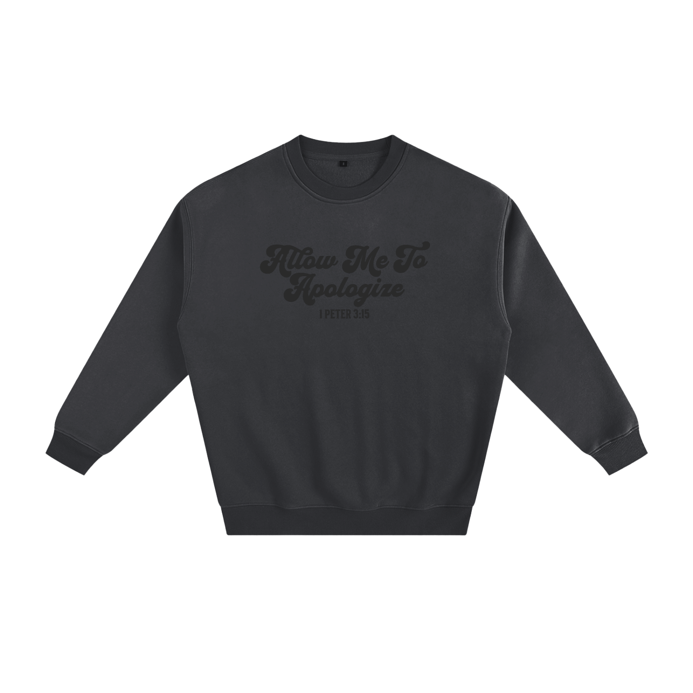 Allow Me To Apologize Classic Sweatshirt