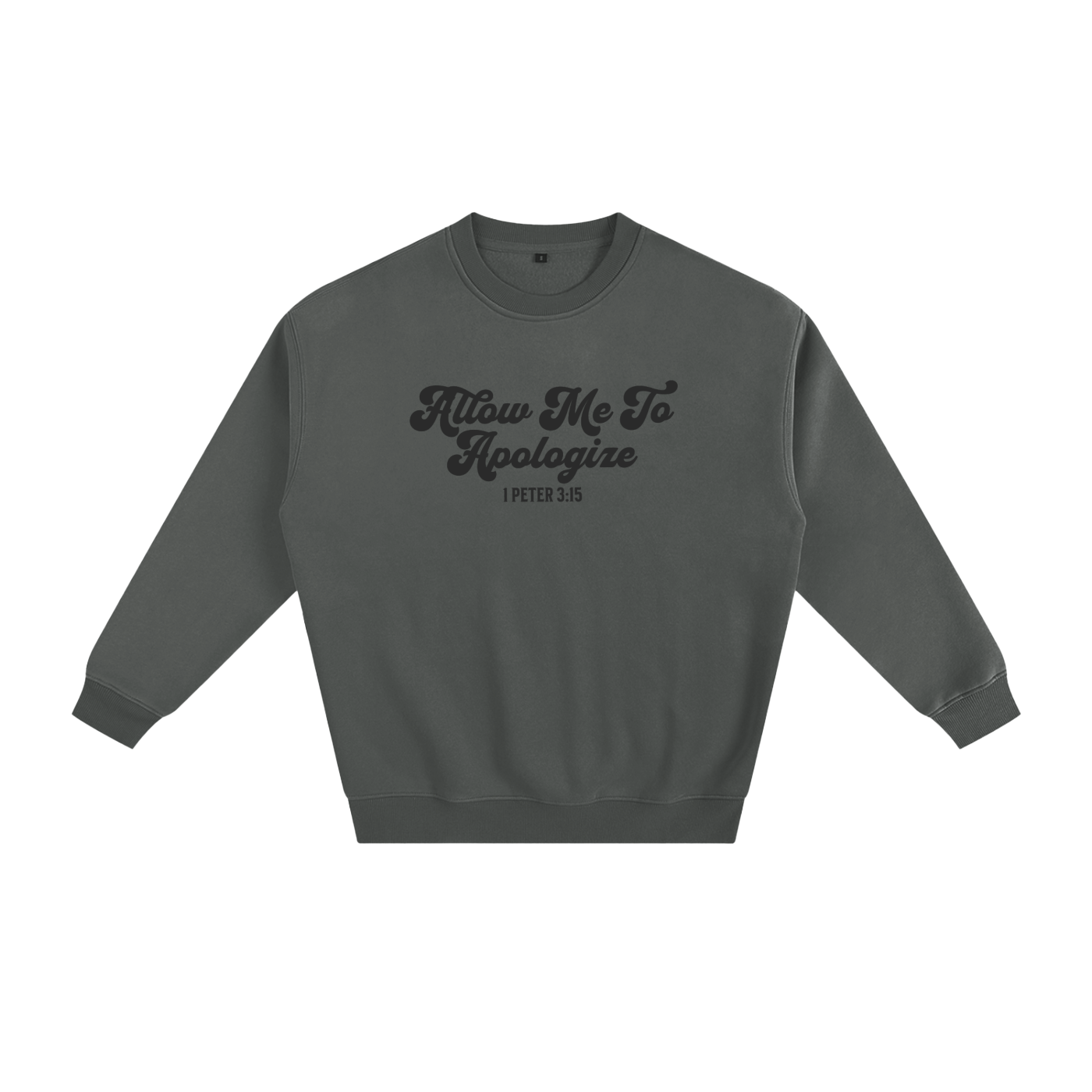 Allow Me To Apologize Classic Sweatshirt