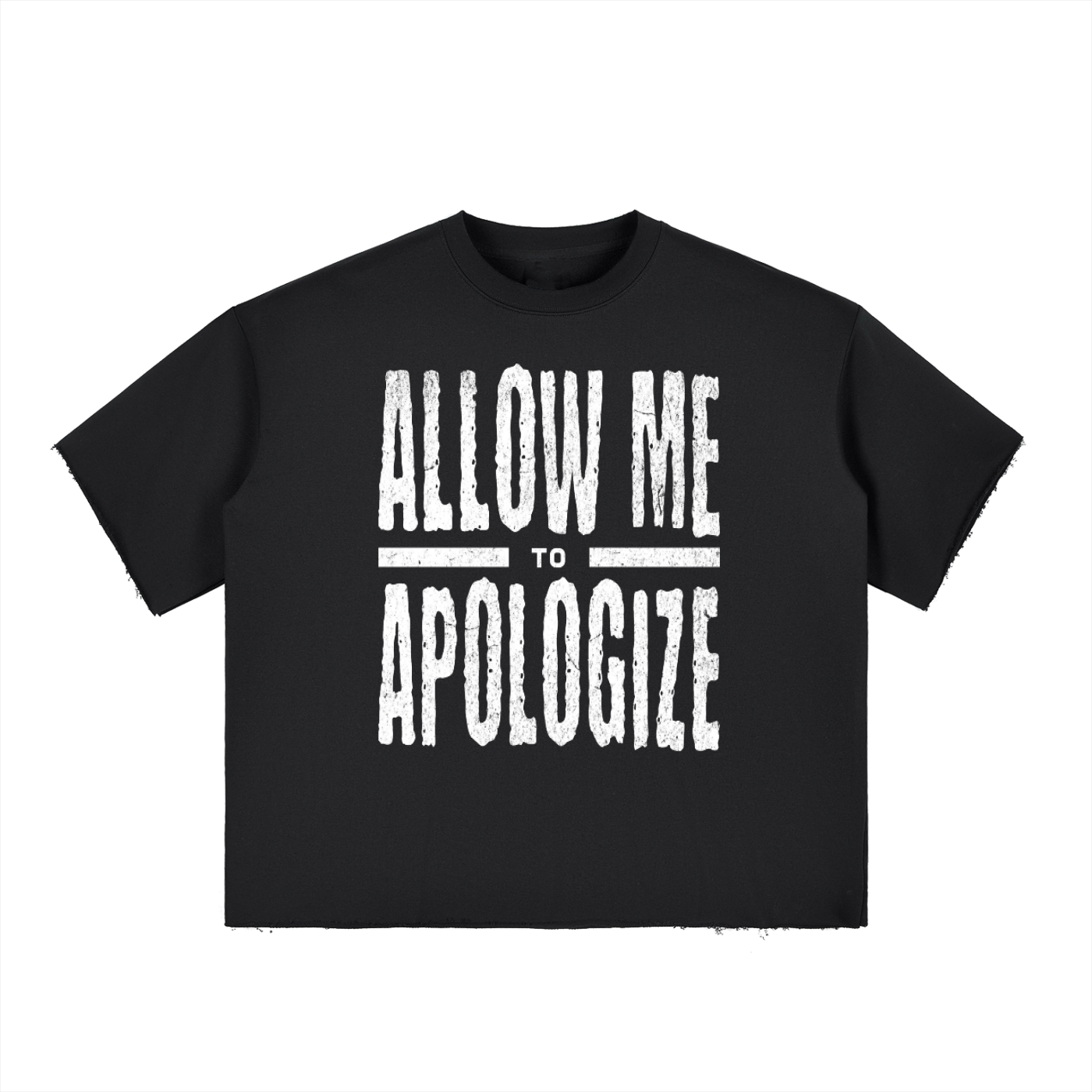 “Allow Me To Apologize” Cropped Tee