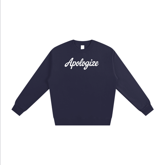 Apologize “Everyday Thing” Sweatshirt