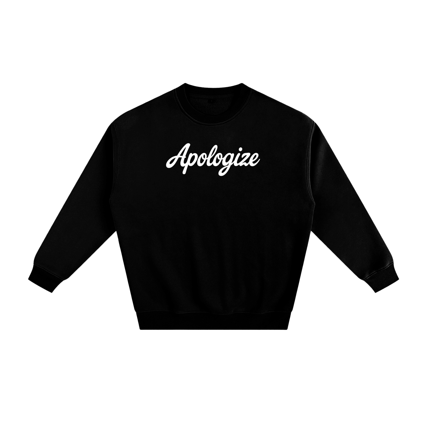Apologize Fleeced Sweatshirt